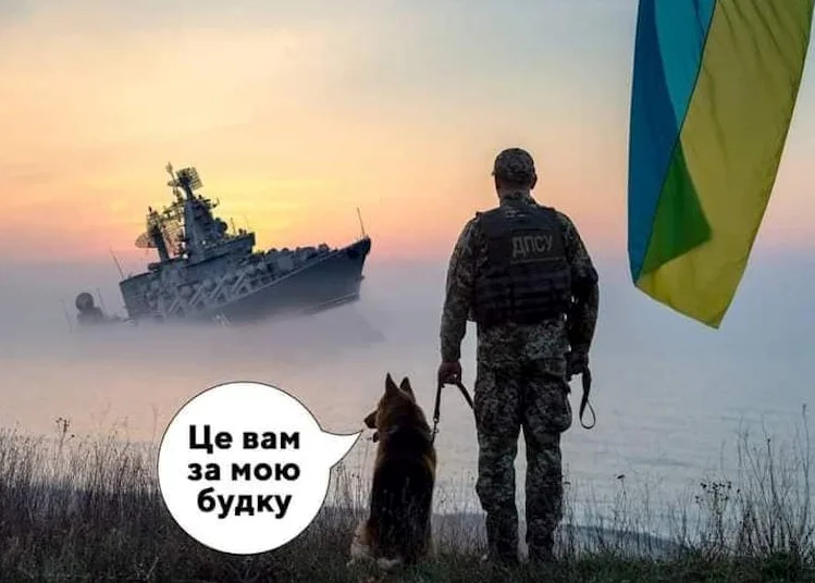 A soldier’s dog says “This is for my doghouse” as he watches the Russian warship Moskva sinking. Photo: Facebook